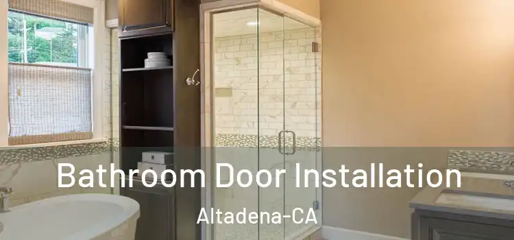  Bathroom Door Installation Altadena-CA