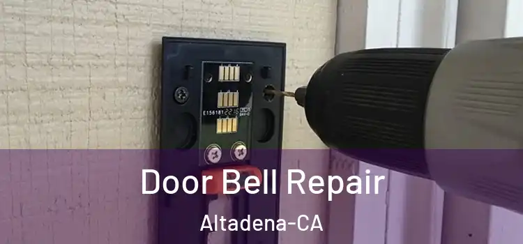  Door Bell Repair Altadena-CA