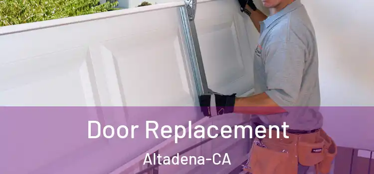 Door Replacement Altadena-CA