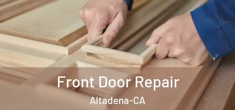 Front Door Repair Altadena-CA