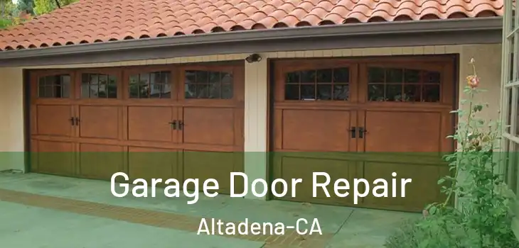  Garage Door Repair Altadena-CA