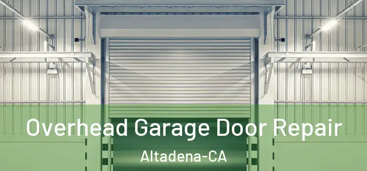  Overhead Garage Door Repair Altadena-CA