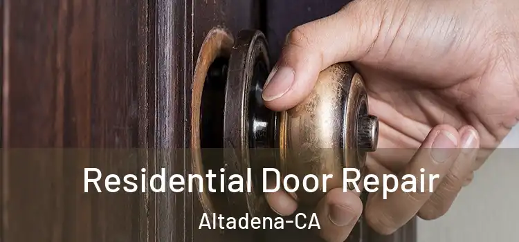 Residential Door Repair Altadena-CA