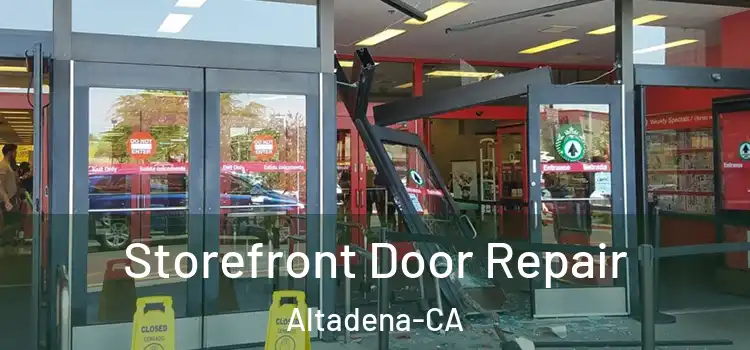 Storefront Door Repair Altadena-CA